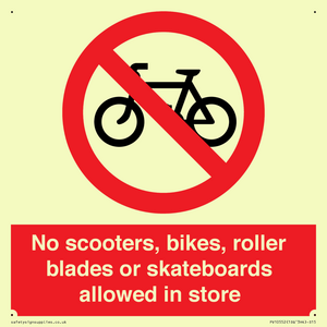 No scooters, bikes, roller blades or skateboards allowed in store